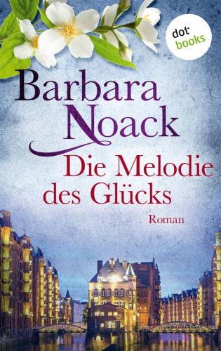 Barbara Noack: Die Melodie des Glücks