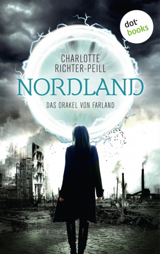 Charlotte Richter-Peill: Das Orakel von Farland - Band 2: Nordland