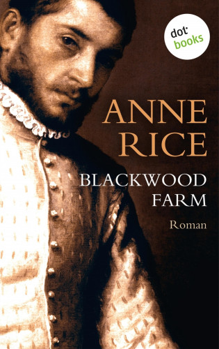 Anne Rice: Blackwood Farm