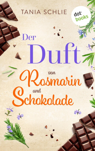 Tania Schlie auch bekannt als SPIEGEL-Bestseller-Autorin Caroline Bernard: Der Duft von Rosmarin und Schokolade