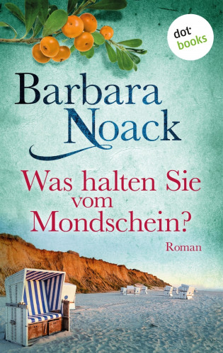 Barbara Noack: Was halten Sie vom Mondschein?
