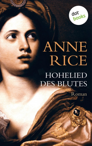 Anne Rice: Hohelied des Blutes