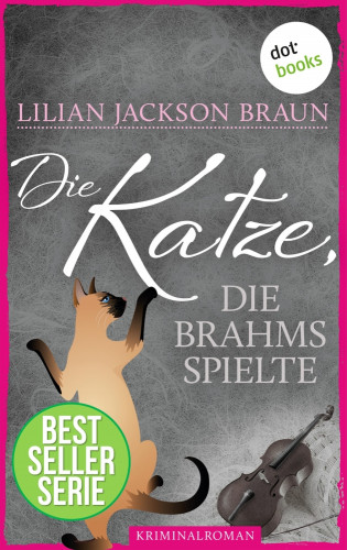 Lilian Jackson Braun: Die Katze, die Brahms spielte - Band 5