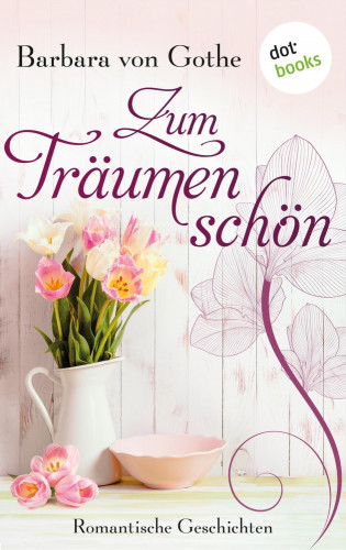 Barbara Gothe: Zum Träumen schön