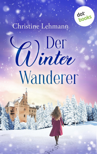 Christine Lehmann: Der Winterwanderer
