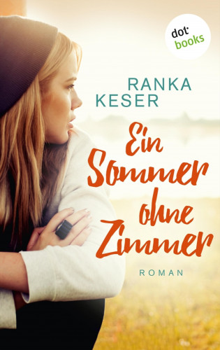 Ranka Keser: Ein Sommer ohne Zimmer