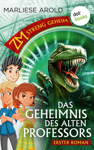Marliese Arold: ZM - streng geheim: Erster Roman: Das Geheimnis des alten Professors