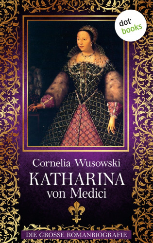 Cornelia Wusowski: Katharina von Medici