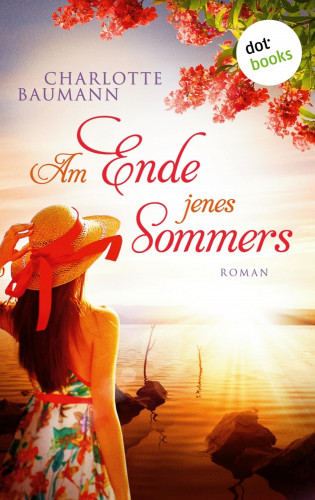 Charlotte Baumann: Am Ende jenes Sommers