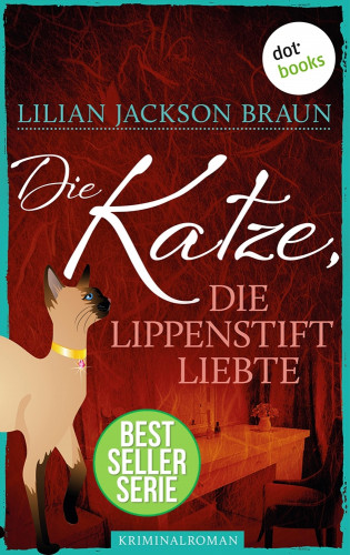 Lilian Jackson Braun: Die Katze, die Lippenstift liebte - Band 9