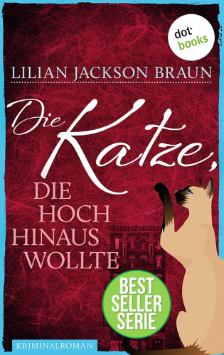 Lilian Jackson Braun: Die Katze, die hoch hinaus wollte - Band 11