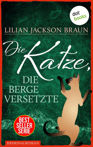 Lilian Jackson Braun: Die Katze, die Berge versetzte - Band 13