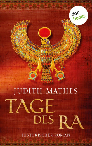 Judith Mathes: Tage des Ra
