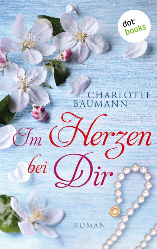 Charlotte Baumann: Im Herzen bei dir