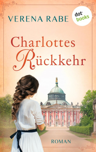 Verena Rabe: Charlottes Rückkehr