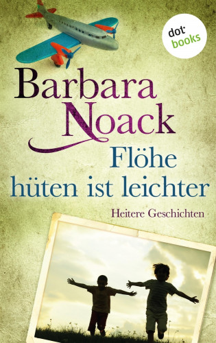 Barbara Noack: Flöhe hüten ist leichter