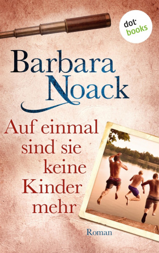 Barbara Noack: Auf einmal sind sie keine Kinder mehr