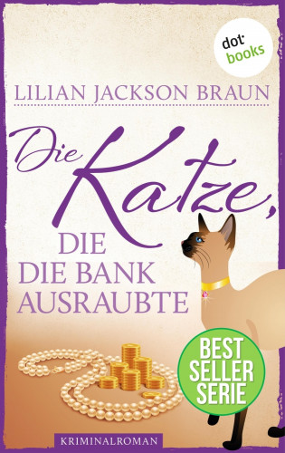 Lilian Jackson Braun: Die Katze, die die Bank ausraubte - Band 22