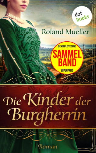 Roland Mueller: Die Kinder der Burgherrin