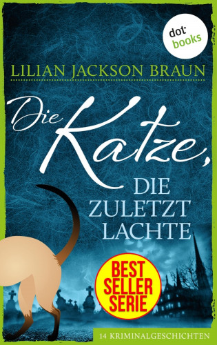 Lilian Jackson Braun: Die Katze, die zuletzt lachte - Band 30