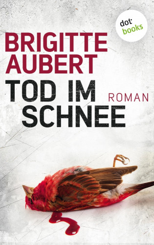 Brigitte Aubert: Tod im Schnee: Élise-Andrioli-Reihe 2