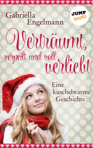 Gabriella Engelmann: Verträumt, verpeilt und voll verliebt