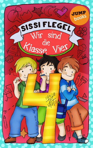 Sissi Flegel: Schülerstreich und Lehrerschreck - Band 2: Wir sind die Klasse Vier