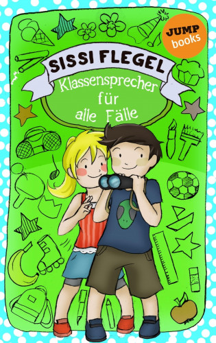 Sissi Flegel: Die Grundschul-Detektive - Band 3: Klassensprecher für alle Fälle