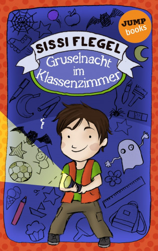 Sissi Flegel: Emil und seine Freunde - Band 1: Gruselnacht im Klassenzimmer
