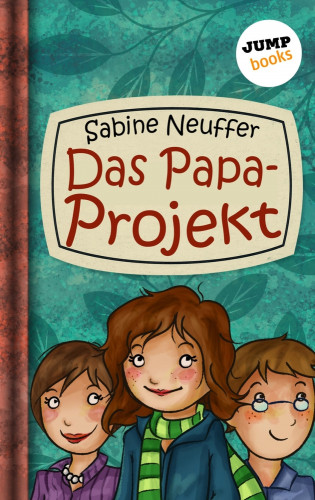 Sabine Neuffer: Neles Welt - Band 1: Das Papa-Projekt