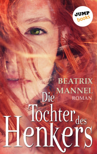Beatrix Mannel: Die Tochter des Henkers
