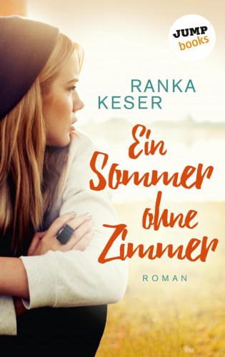 Ranka Keser: Ein Sommer ohne Zimmer