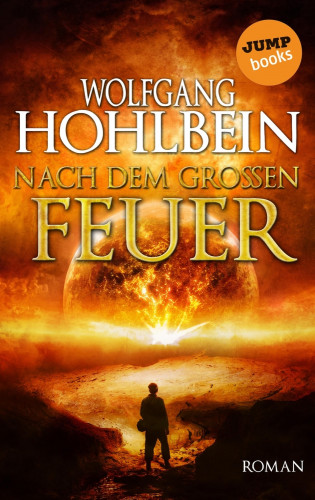 Wolfgang Hohlbein: Nach dem großen Feuer
