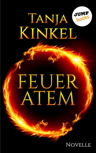 Tanja Kinkel: Feueratem