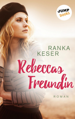 Ranka Keser: Rebeccas Freundin
