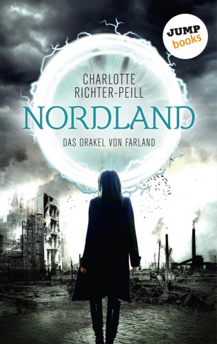 Charlotte Richter-Peill: Das Orakel von Farland - Band 2: Nordland