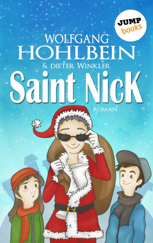 Wolfgang Hohlbein, Dieter Winkler: Saint Nick - Der Tag, an dem der Weihnachtsmann durchdrehte