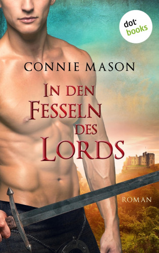 Connie Mason: In den Fesseln des Lords