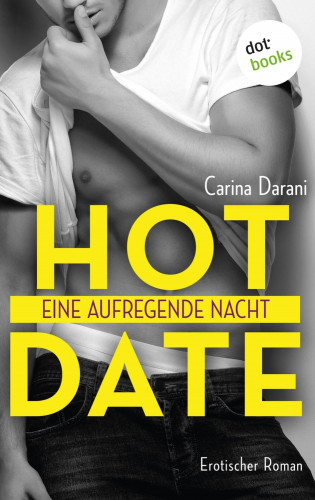 Carina Darani: Hot Date - Eine aufregende Nacht