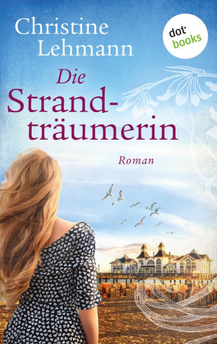 Christine Lehmann: Die Strandträumerin