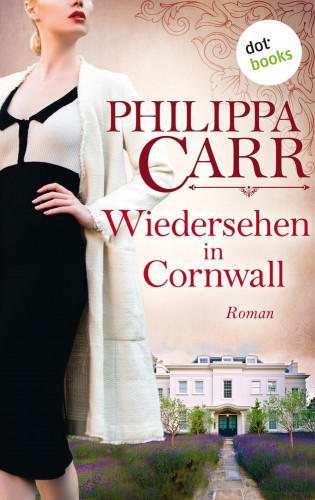 Philippa Carr: Wiedersehen in Cornwall: Die Töchter Englands - Band 19