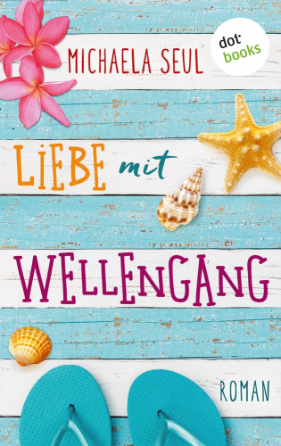Michaela Seul: Liebe mit Wellengang