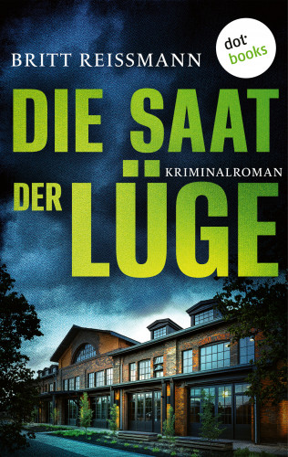 Britt Reissmann: Die Saat der Lüge - oder: Der Ruf der Schneegans
