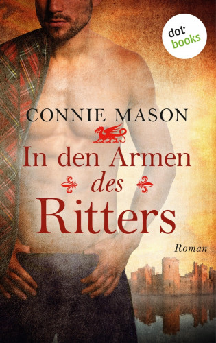 Connie Mason: In den Armen des Ritters