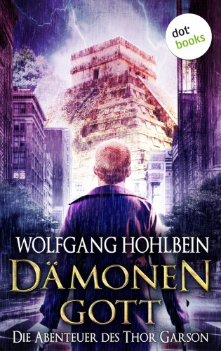 Wolfgang Hohlbein: Dämonengott: Die Abenteuer des Thor Garson - Erster Roman