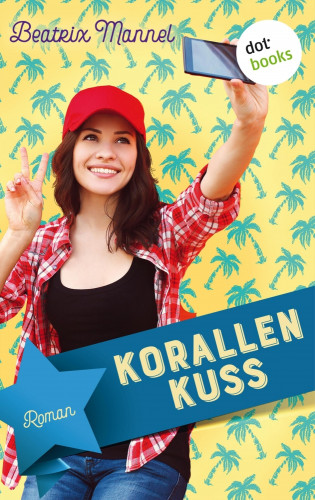 Beatrix Mannel: Korallenkuss