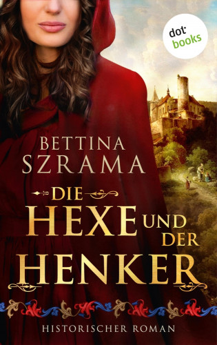 Bettina Szrama: Die Hexe und der Henker - oder: Der Henker von Lemgo