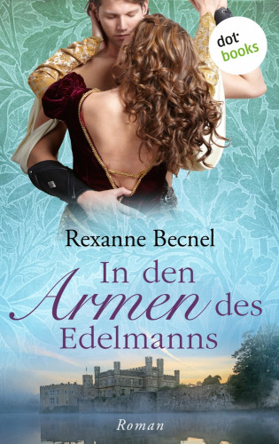 Rexanne Becnel: In den Armen des Edelmanns