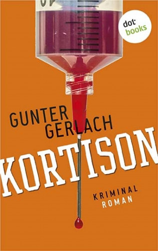 Gunter Gerlach: Kortison: Die Allergie-Trilogie - Band 1