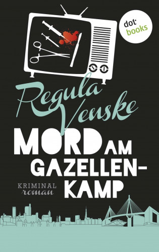 Regula Venske: Mord im Gazellenkamp